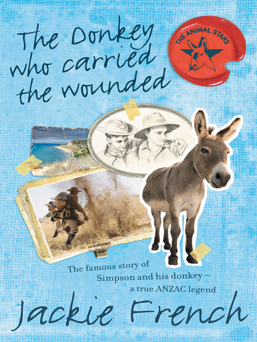 Title details for The Donkey Who Carried the Wounded by Jackie French - Available